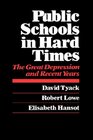 Public Schools in Hard Times The Great Depression and Recent Years