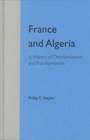 France and Algeria A History of Decolonization and Transformation