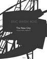Eric Owen Moss The New City I'll See It When I Believe It