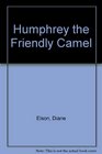 Humphrey the Friendly Camel