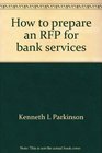 How to prepare an RFP for bank services