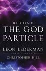 Beyond the God Particle