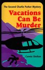 Vacations Can Be Murder (Charlie Parker, Bk 2)