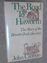 Road to Haworth Story of the Brontes' Irish Ancestry