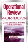 Operational Review Workbook  Case Studies Forms and Exercises