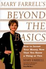 Mary Farrell's Beyond the Basics  How to Invest Your Money Now That You Know a Thing or Two