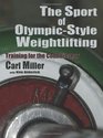 The Sport of OlympicStyle Weightlifting Training for the Connoisseur