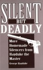 Silent But Deadly  More Homemade Silencers From Hayduke The Master