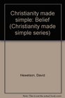 Christianity Made Simple Belief