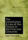 The Constitution  Law of the Church in the First two Centuries