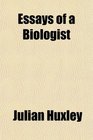 Essays of a Biologist