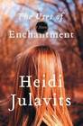 The Uses of Enchantment A Novel