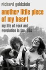 Another Little Piece of My Heart My Life of Rock and Revolution in the '60s