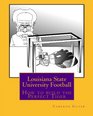 Louisiana State University Football How to build the Perfect Tiger