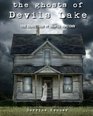 The Ghosts of Devils Lake True Stories from my Haunted Hometown