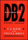 A Guide to DB2 A User's Guide to the IBM Product IBM Database 2