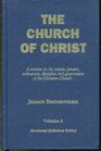The Church of Christ, A Treatise on the nature, powers, ordinances, discipline and government of the Christian Church, Vols 1 & 2 (2 Volume Set)
