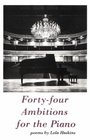 FortyFour Ambitions for the Piano