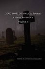 Dead Worlds Undead Stories  Volume 2