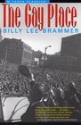 The Gay Place: Being Three Related Novels
