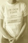 In Our Time  Memoir of a Revolution