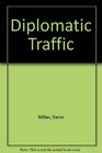 Diplomatic Traffic