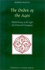 The Order of the Ages World History in the Light of a Universal Cosmogony