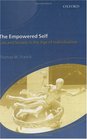 The Empowered Self Law and Society in the Age of Individualism