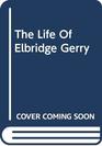 Life of Elbridge Gary