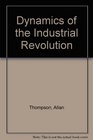 Dynamics of the Industrial Revolution