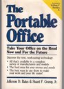 The Portable Office Take Your Office on the Road Now and for the Future