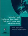Monetary and Exchange Rate Policies EMU and Central and Eastern Europe   EPI