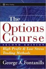 The Options Course  High Profit  Low Stress Trading Methods