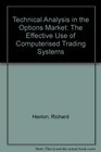 Technical Analysis in the Options Market The Effective Use of Computerised Trading Systems
