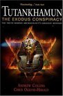 Tutankhamun the Exodus Conspiracy The Truth Behind Archaeology's Greatest Mystery