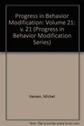 Progress in Behavior Modification Volume 21
