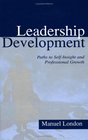 Leadership Development Paths To Selfinsight and Professional Growth