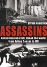 Assassins Assassinations That Shook the World from Julius Caesar to JFK