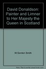 David Donaldson Painter and limner to Her Majesty the Queen in Scotland