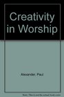 Creativity in Worship