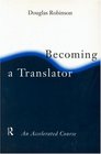 Becoming a Translator: An Accelerated Course