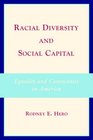 Racial Diversity and Social Capital Equality and Community in America