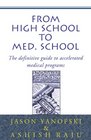 From High School to Med School  The definitive guide to accelerated medical programs