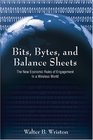 Bits Bytes and Balance Sheets The New Economic Rules of Engagement in a Wireless World