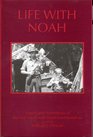 Life With Noah Stories and Adventures of Richard Smith With Noah John Rondeau