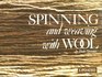 Spinning  Weaving With Wool