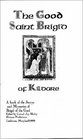 The Good St. Brigid of Kildare: A Guide to the Primary Stories