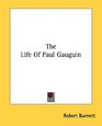 The Life Of Paul Gauguin