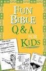 Fun Bible Q  A for Kids