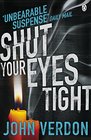 Shut Your Eyes Tight  A Novel